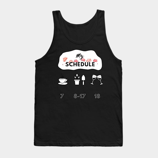 gardener's schedule Tank Top by GraphGeek